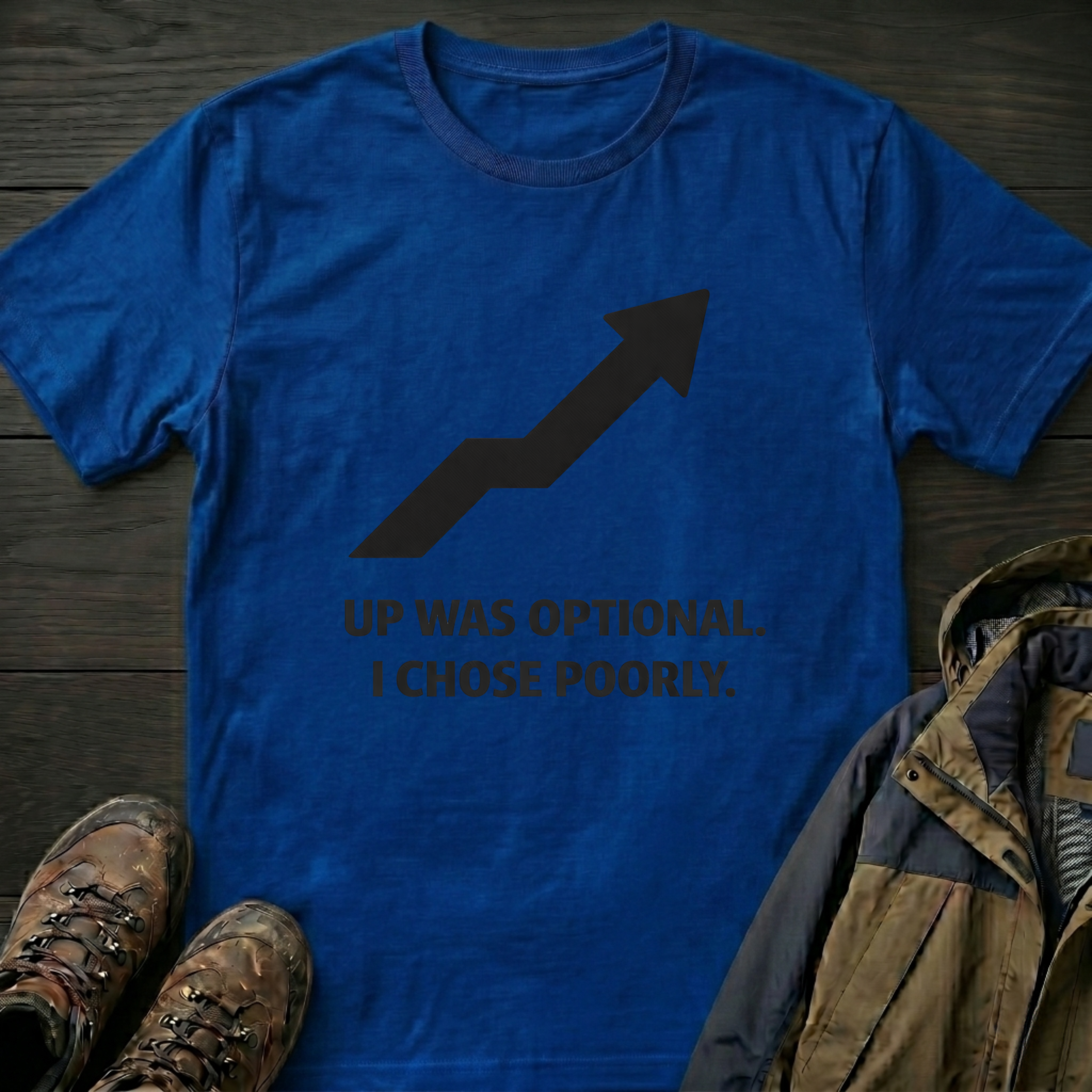 Up Was Optional T-Shirt