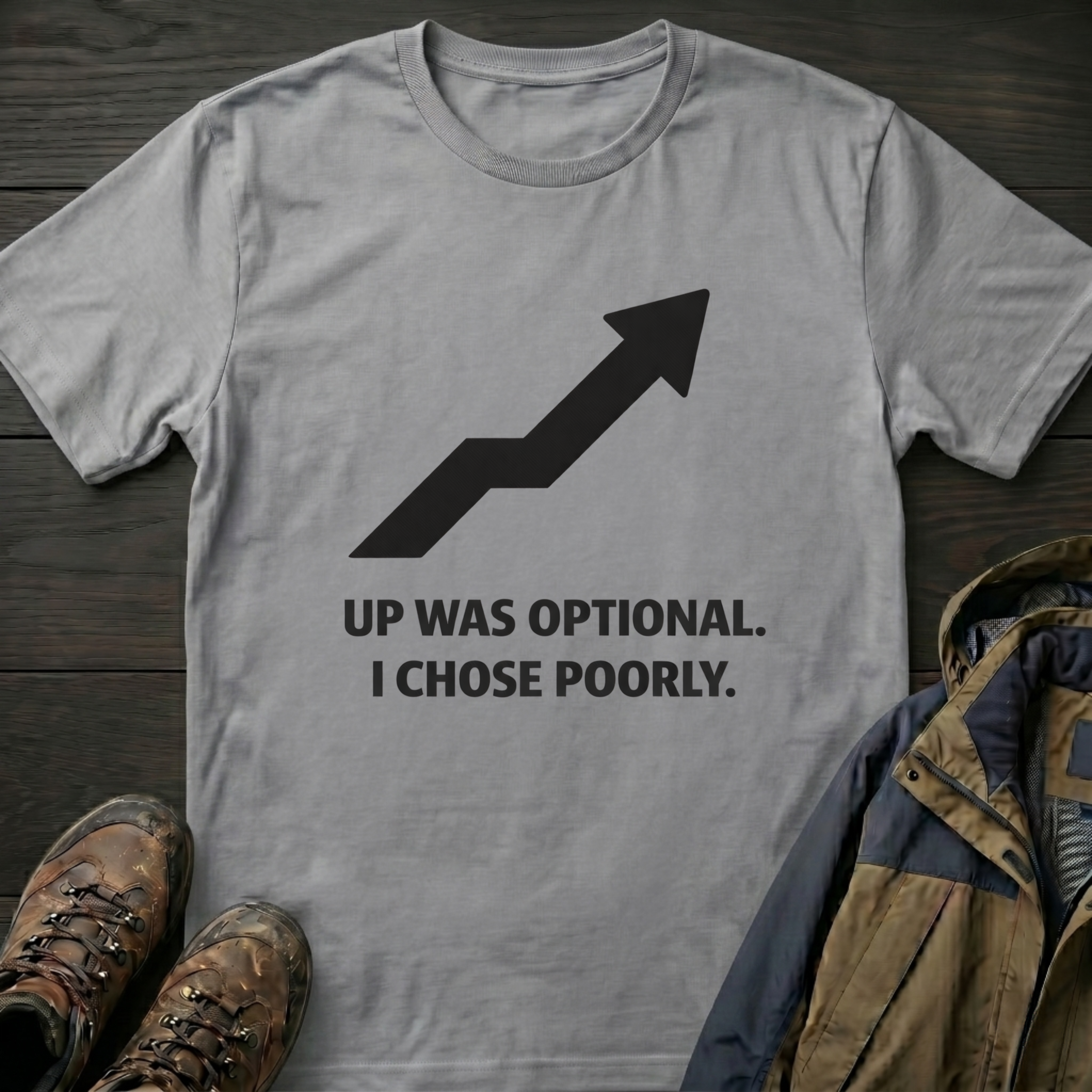 Up Was Optional T-Shirt