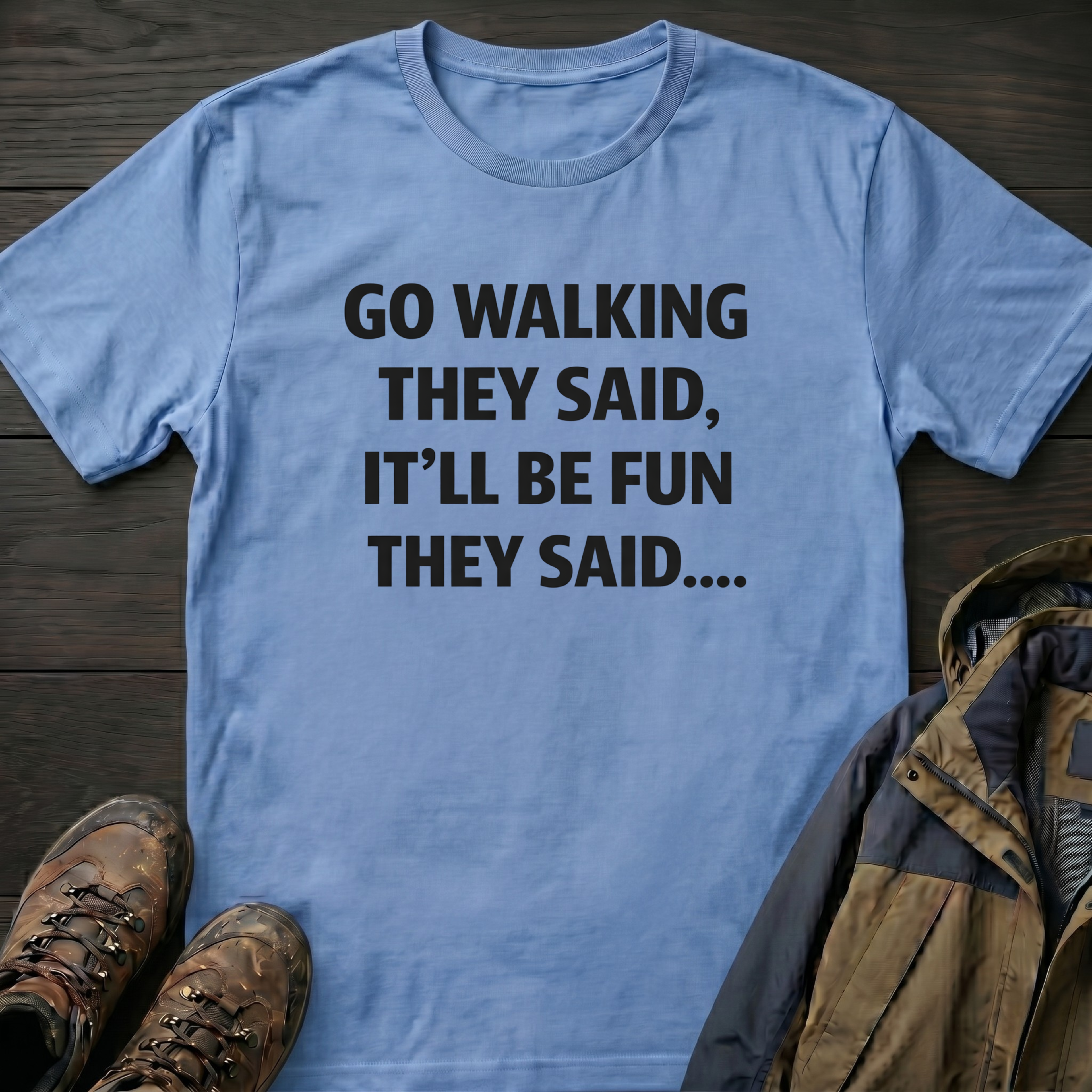 Go Walking Fun T-Shirt