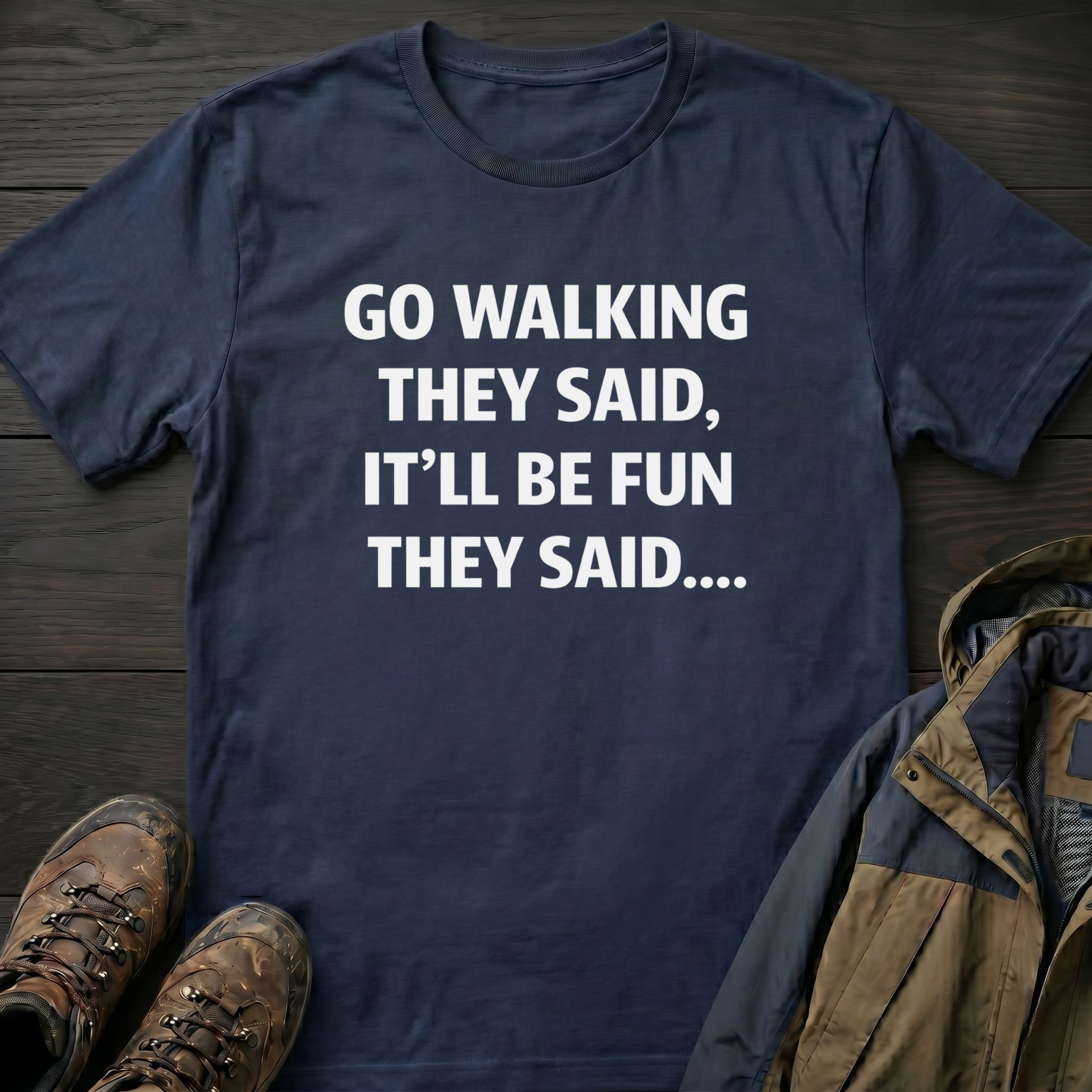 Go Walking Fun T-Shirt