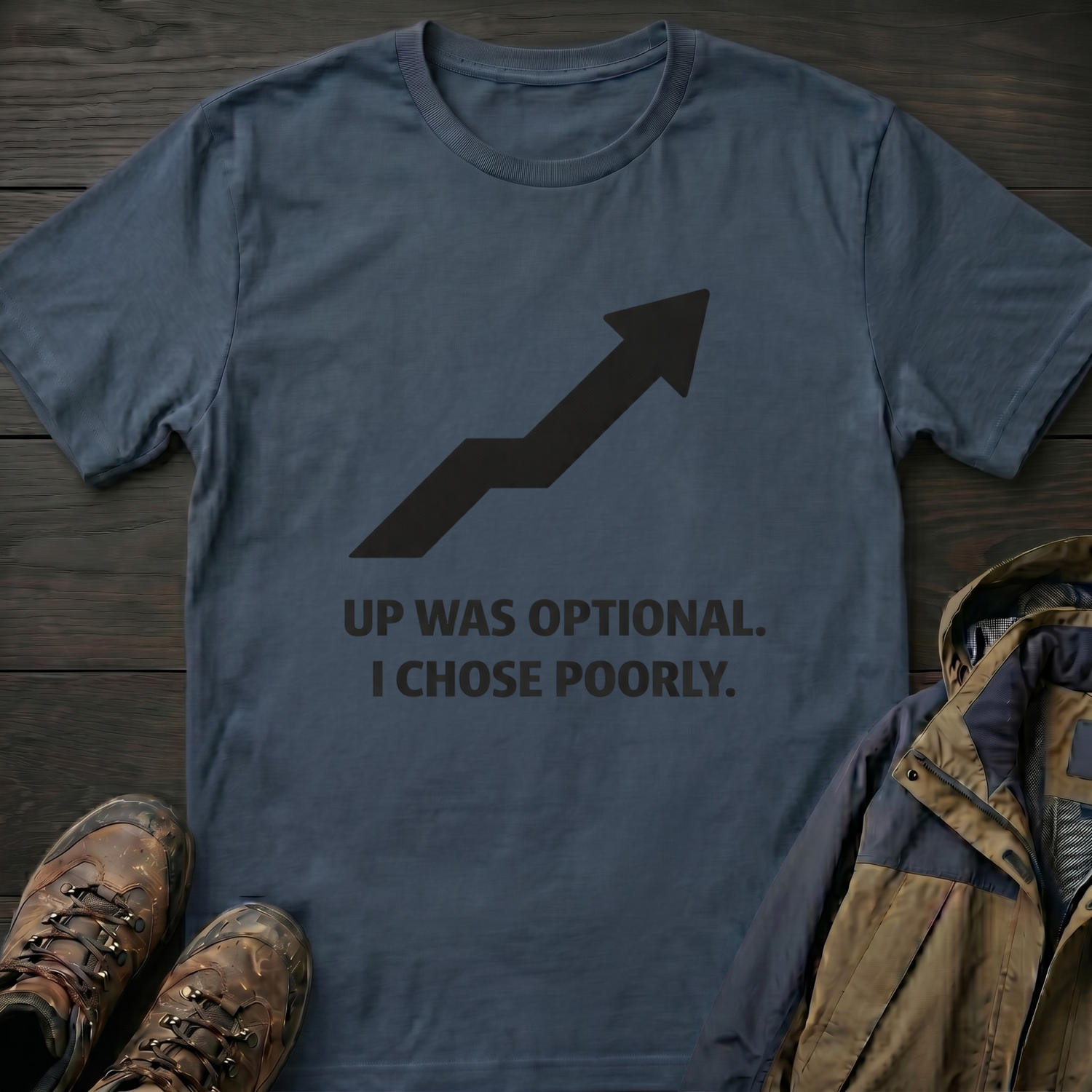 Up Was Optional T-Shirt