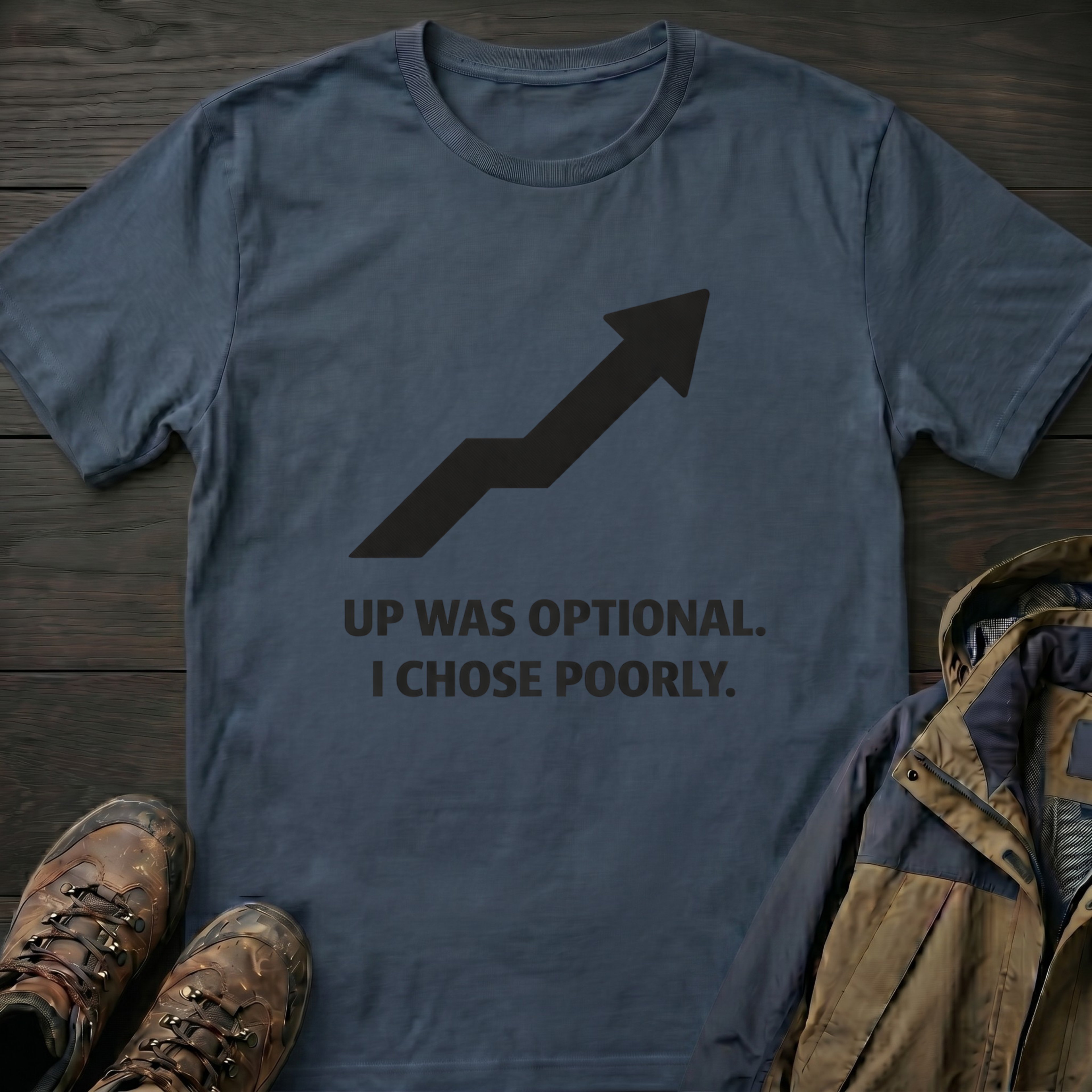 Up Was Optional T-Shirt