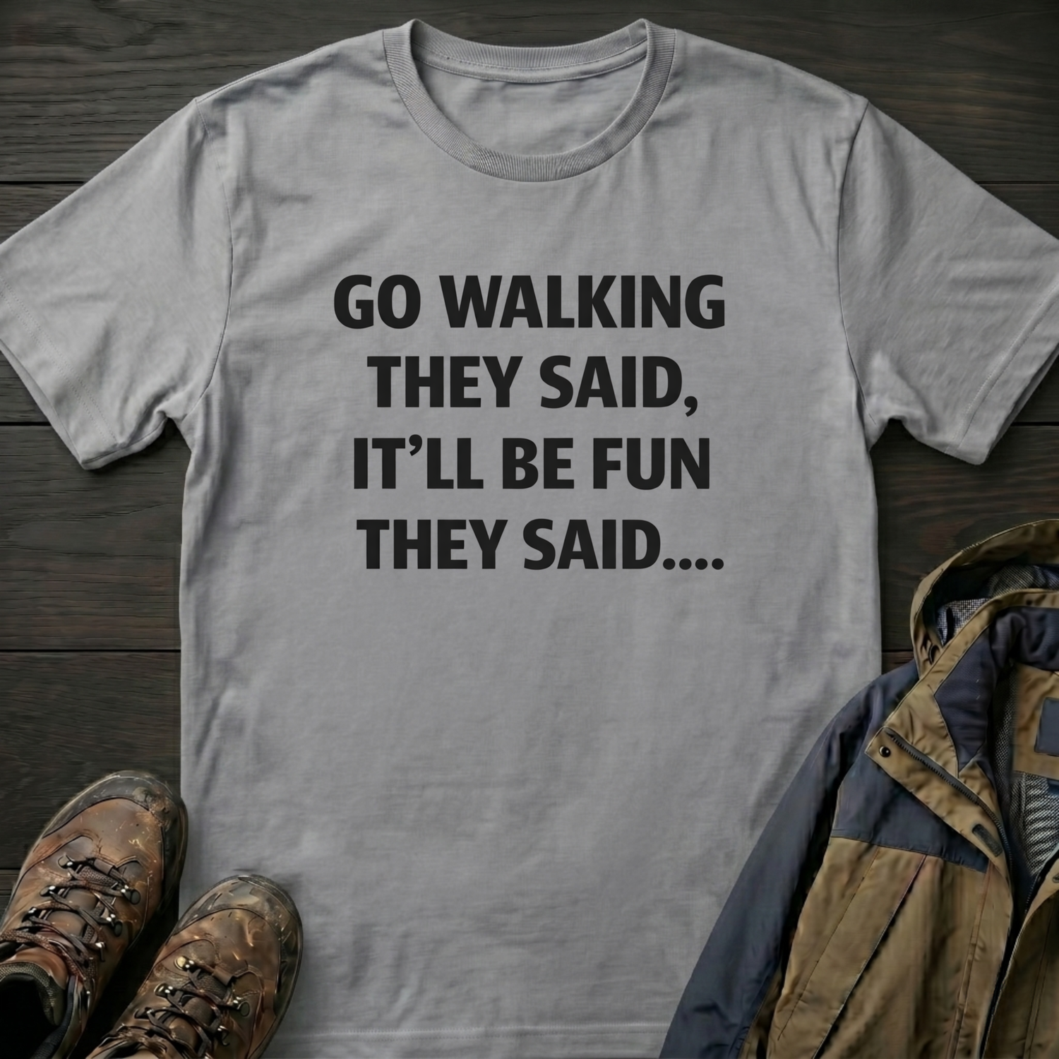 Go Walking Fun T-Shirt
