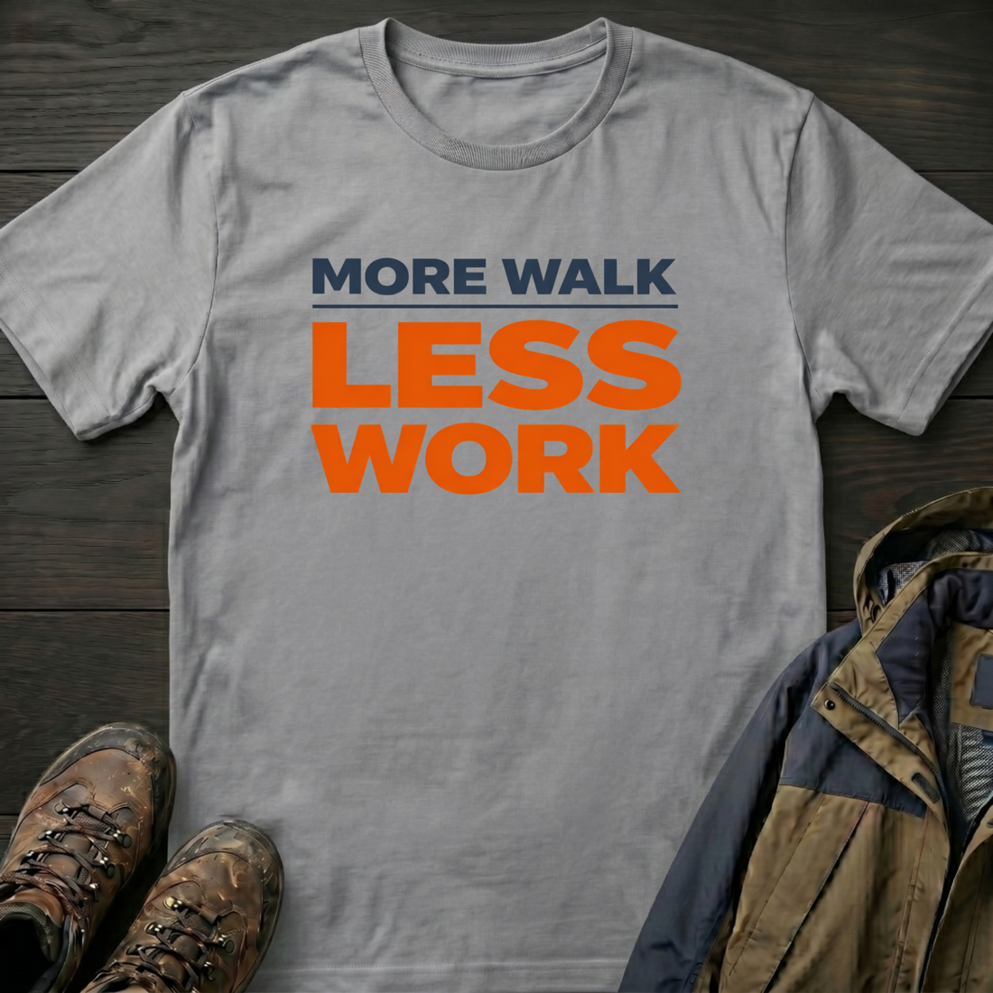 Less Work T-Shirt
