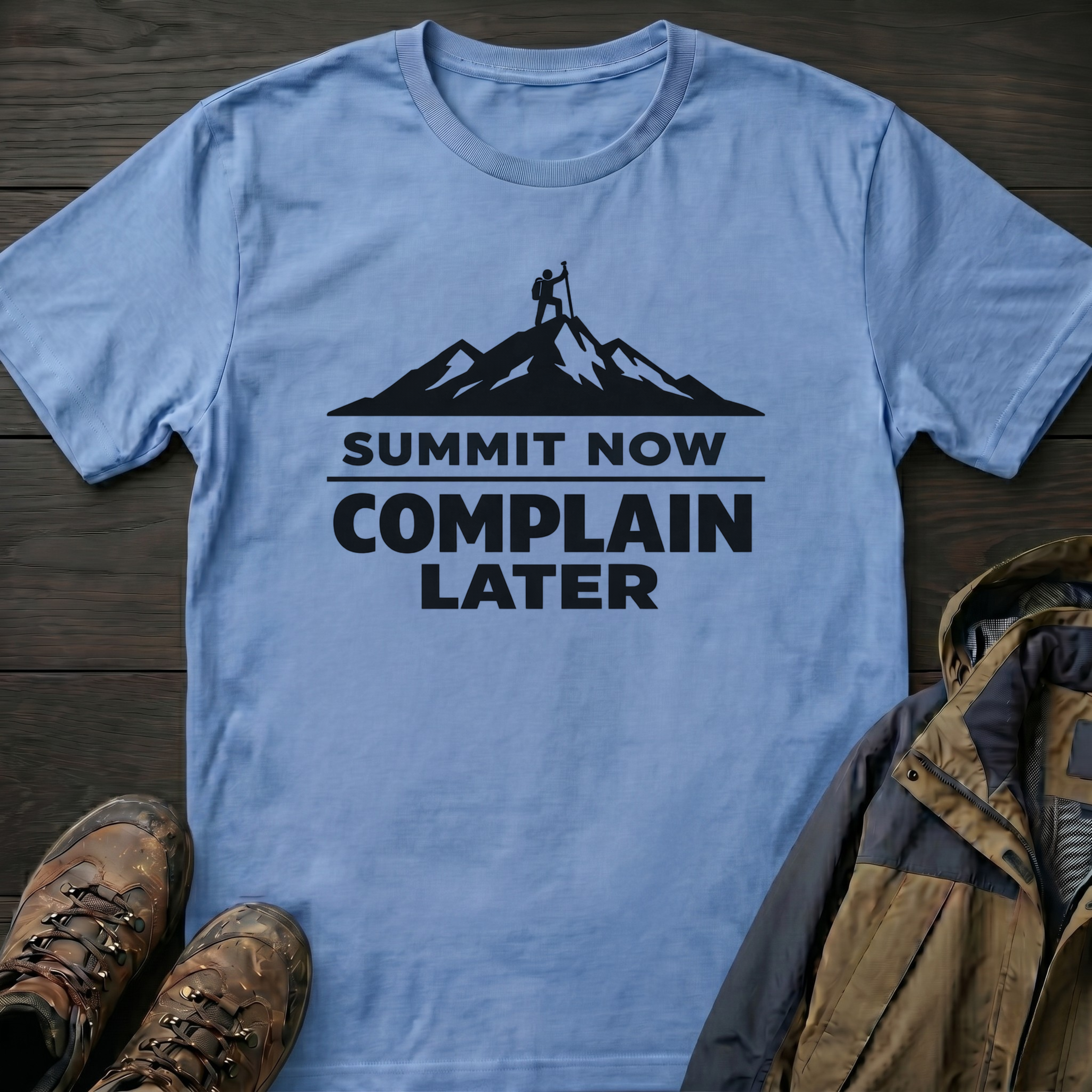 Complain Later T-Shirt