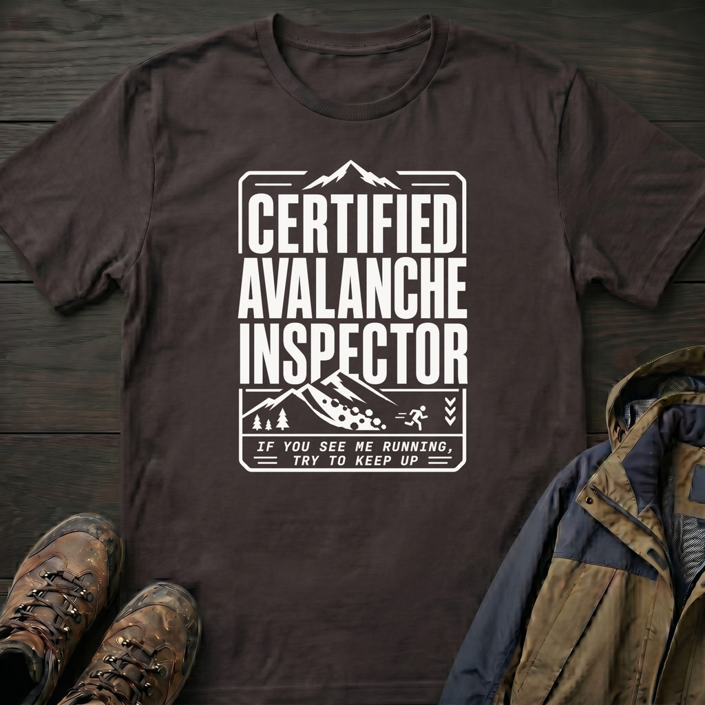 Certified Avalanche Inspector T-Shirt