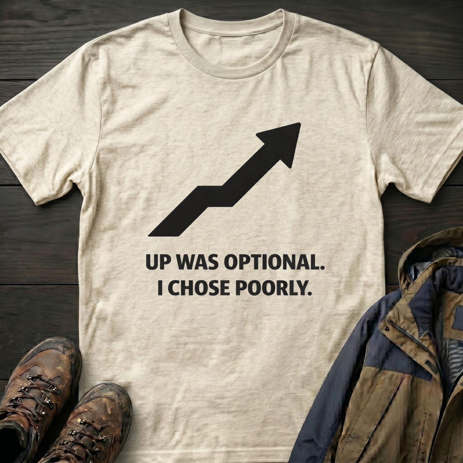 Up Was Optional T-Shirt