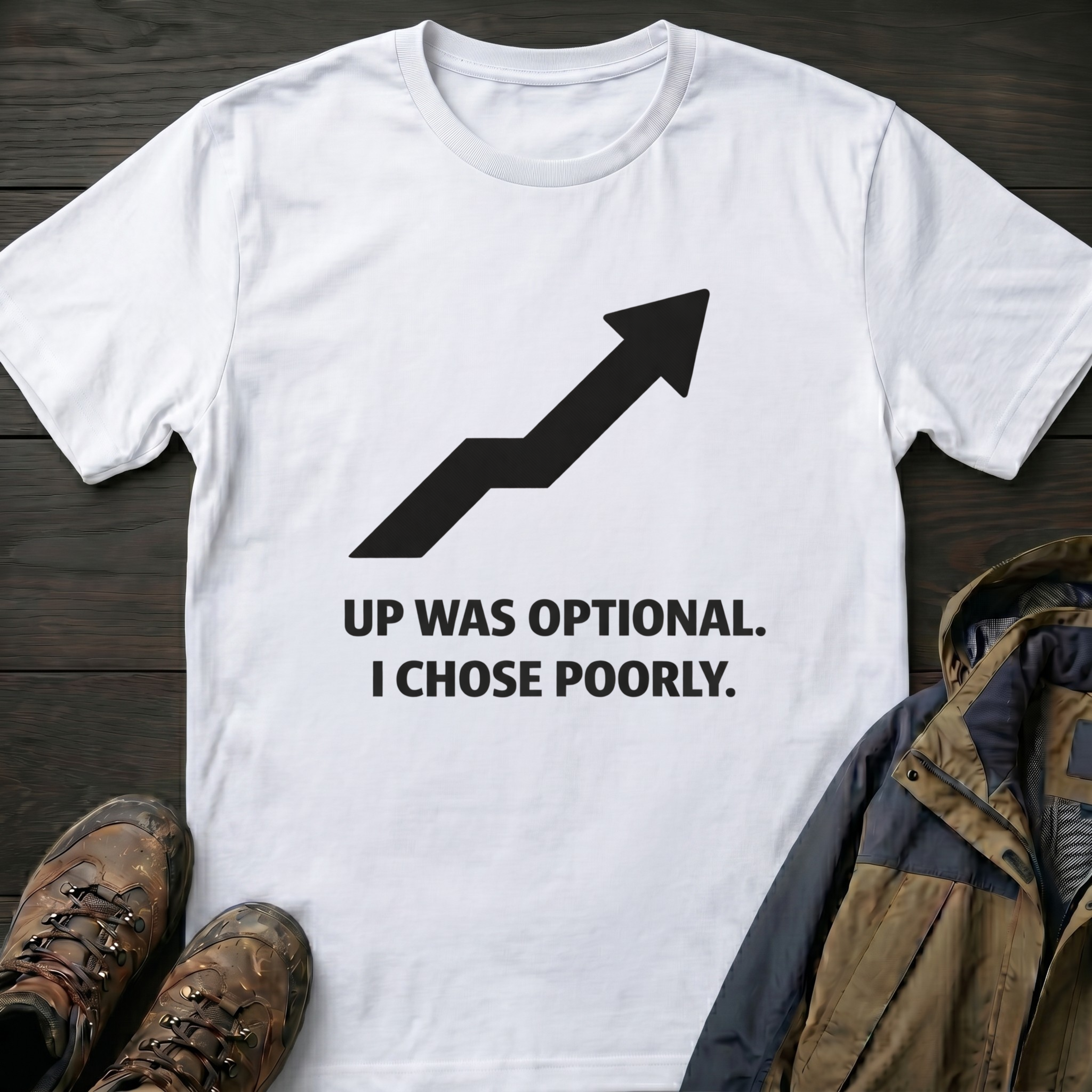 Up Was Optional T-Shirt