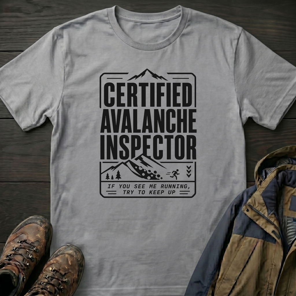 Certified Avalanche Inspector T-Shirt